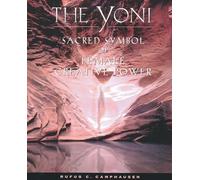 The Yoni: Sacred Symbol of Female Creative Power