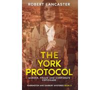 The York Protocol: Murder, Fraud And Corporate Espionage (Harrington And Danbury Mysteries)