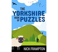 The Yorkshire Book of Puzzles: Trivia, crosswords and wordsearches from the Dales to the Moors, with York, Leeds, Whitby & more (County Puzzle Books)
