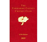 The Yorkshire County Cricket Club Yearbook 2025