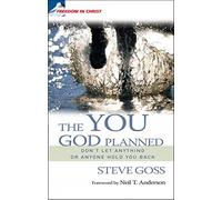 The You God Planned: Don't Let Anything or Anyone Hold You Back: Don't let anyone or anything hold you back