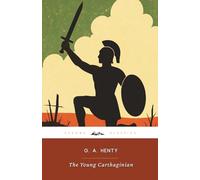The Young Carthaginian by: The Original 1887 Edition (Complete & Unabridged)