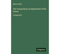 The Young Diana; An Experiment of the Future: in large print