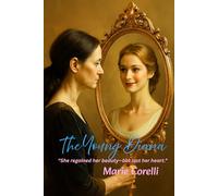 The Young Diana: “She regained her beauty-but lost her heart.”