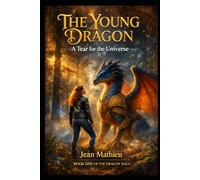 The Young Dragon: A Tear for the Universe