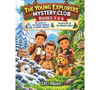 THE YOUNG EXPLORERS MYSTERY CLUB BOOKS 5 & 6 THE SECRET OF THE FROZEN COMPASS OF MOUNT AMIHAN & THE MYSTERY OF THE AMIHAN FOREST: Interactive ... with Hidden Clues, Codes, Puzzles, and more!