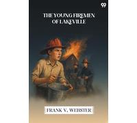 The Young Firemen Of Lakeville Or Herbert Dare's Pluck (Edition1)