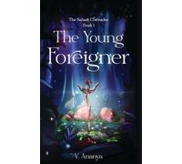 The Young Foreigner: An epic noblebright fantasy: 1 (The Sahara Chronicles)