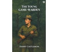 The Young Game-Warden (Edition1)