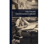 The Young Gentleman's Library