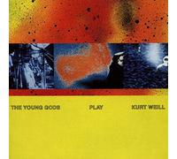 Young Gods - Play Kurt Weill