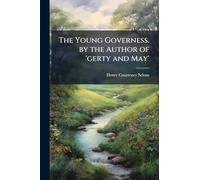 The Young Governess. by the Author of 'gerty and May'