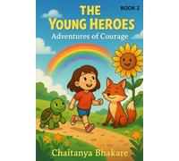 The Young Heros: Adventures of Courage (Moral Stories for kids)