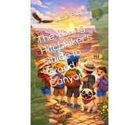 The Young Hitchhiker's Guide to Grand Canyon