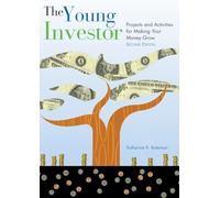The Young Investor: Projects and Activities for Making Your Money Grow