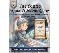 The Young Knight's Second Quest: A Science Fiction Fantasy Word Search Adventure for Kids aged 6 to 8