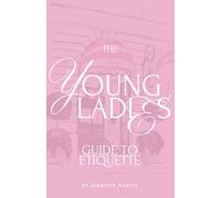 The Young Ladies' Guide to Etiquette