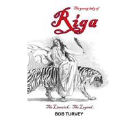 The Young Lady of Riga: The Limerick. The Legend.