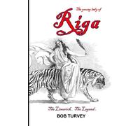 The Young Lady of Riga: The Limerick. The Legend.