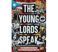 The Young Lords Speak: Building Revolution on the Streets of Chicago