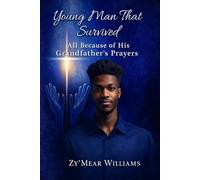 The Young man That survived all Because of his Grandfather prayers