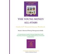 The Young Money All-Stars Financial Literacy Workbook for Teens (Grades 6-8): Advanced Money Management, Budgeting, Credit, Investing, and ... Students (The Young Money All-Stars Series)