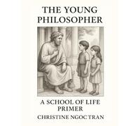 The Young Philosopher: A School of Life Primer