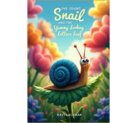 The Young Snail and the Yummy Looking Lettuce Leaf (Children's collection of 3 fairy tale books)