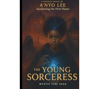 The Young Sorceress: Awakening the First Flame (The Young Wizard saga)