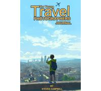 The Young Travel Photographers Journal: 2nd Edition