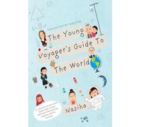 The Young Voyager's Guide To The World: Tales and Truth for Young Minds