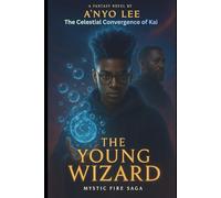 The Young Wizard 4: The Celestial Convergence of Kai (The Young Wizard saga)