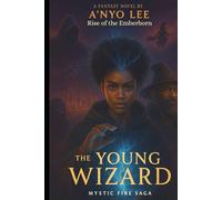 The Young Wizard: Rise of the Emberborn (The Young Wizard saga)