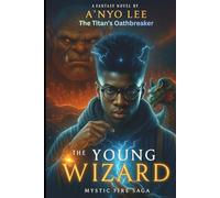 The Young Wizard Vl (The Young Wizard saga)