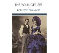 The Younger Set: A Gilded Age Drama set in New York High Society