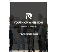 The Youth on a Mission Action Guide: The Future of Influencers