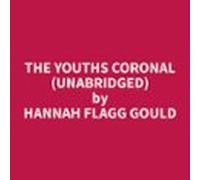 The Youths Coronal (Unabridged)