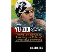 THE YU ZIDI EFFECT: How a 12-Year-Old Is Rewriting the Rules of Competitive Swimming
