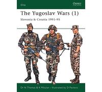 The Yugoslav Wars (1): Slovenia & Croatia 1991-95: v.1 (Elite)