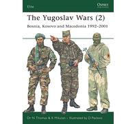 The Yugoslav Wars (2): Bosnia, Kosovo and Macedonia 1992-2001: No. 2 (Elite)