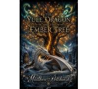 The Yule Dragon and the Ember Tree