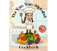 The Yum Yum Alphabet Cookbook
