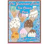 The Yummiest Tallest Ice Cream Cone