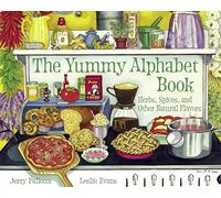The Yummy Alphabet Book: Herbs, Spices, and Other Natural Flavors (Jerry Pallotta's Alphabet Books)