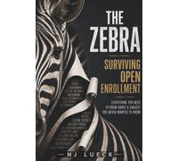 The Zebra: Understanding the Insurance System You Were Told to Trust (The Wellness Warrior)