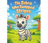 The Zebra Who Swapped Stripes
