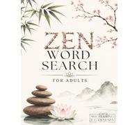 The Zen Escape Word Search: Calming Word Puzzles Inspired by Zen, Nature, and Quiet Living