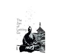 The Zen of Letting Go: A 30-day diary