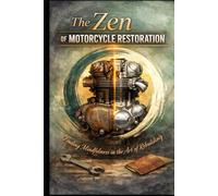 The Zen of Motorcycle Restoration