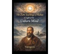 The Zen Teachings of Huihai in Light of the Unborn Mind